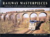 RAILWAY MASTERPIECES by Brian Solomon 2003 PB Book ref102331
