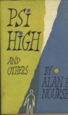 1967 Psi High & Others by Alan E. Nourse Hardcover Book with Dustjacket & plastic cover ref202915