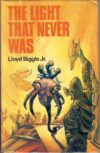 THE LIGHT THAT NEVER WAS Lloyd Biggle Jr. 1974 Hardcover Book with dustjacket ref202912