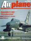 Airplane Magazine part 164 Republic F-105 Thunderchief MALAYA Lockheed's singles ORBIS