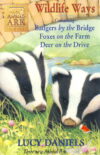 Wildlife Ways ANIMAL ARK Lucy Daniels 3 stories paperback book 1999 ref323 (1)