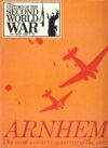 History of the Second World War Magazine #73 ARNHEM Race to Holland CHANNEL PORTS