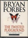 BRYAN FORBES The Twisted Playground read by the author AUDIO BOOK CASSETTE TAPES