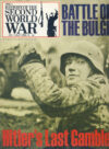 History of the Second World War Magazine #80 BATTLE OF THE BULGE Hitler's Last Gamble