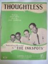 The Inkspots vintage sheet music Thoughtless by Mack David Jerry Livingston